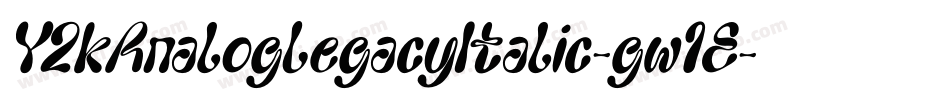 Y2kAnalogLegacyItalic-gw1E字体转换