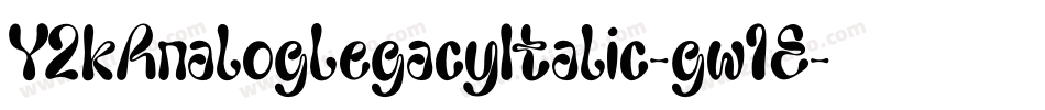 Y2kAnalogLegacyItalic-gw1E字体转换