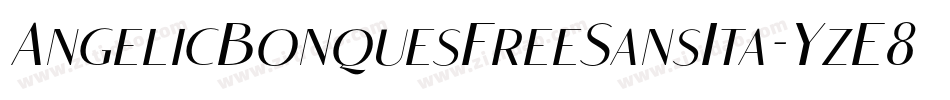 AngelicBonquesFreeSansIta-YzE8v字体转换