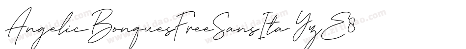 AngelicBonquesFreeSansIta-YzE8v字体转换