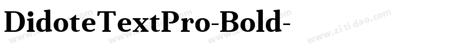 DidoteTextPro-Bold字体转换
