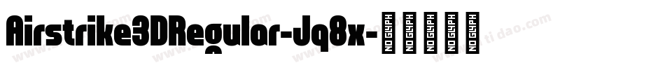 Airstrike3DRegular-Jq8x字体转换