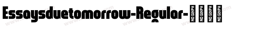 Essaysduetomorrow-Regular字体转换