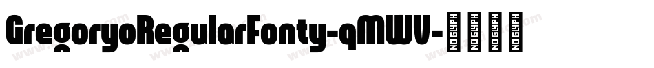 GregoryoRegularFonty-qMWV字体转换