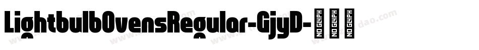 LightbulbOvensRegular-GjyD字体转换