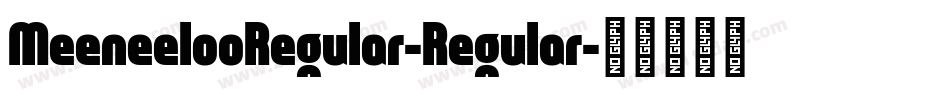 MeeneelooRegular-Regular字体转换