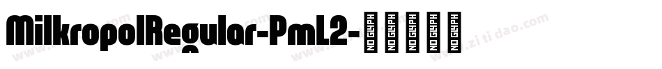 MilkropolRegular-PmL2字体转换