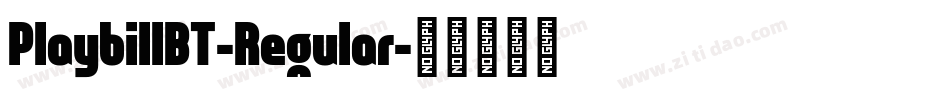 PlaybillBT-Regular字体转换