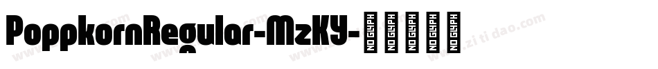 PoppkornRegular-MzKY字体转换