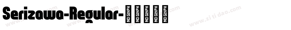 Serizawa-Regular字体转换