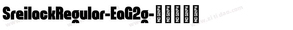 SreilackRegular-EaG2g字体转换