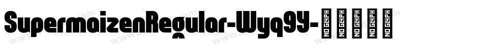 SupermaizenRegular-Wyq9Y字体转换