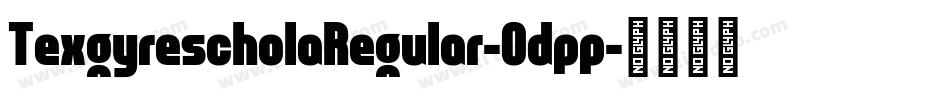 TexgyrescholaRegular-Odpp字体转换
