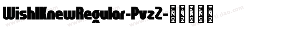 WishIKnewRegular-PvzZ字体转换