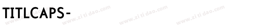 TITLCAPS字体转换