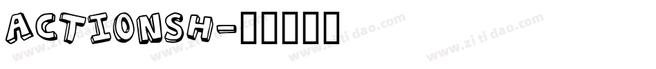 Actionsh字体转换