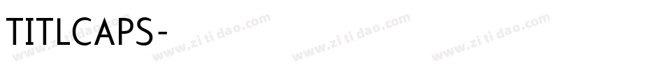 TITLCAPS字体转换