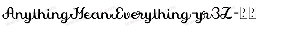 AnythingMeanEverything-yr3Z字体转换