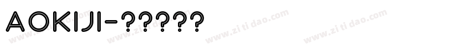 Aokiji字体转换