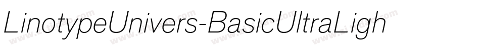 LinotypeUnivers-BasicUltraLightIt字体转换