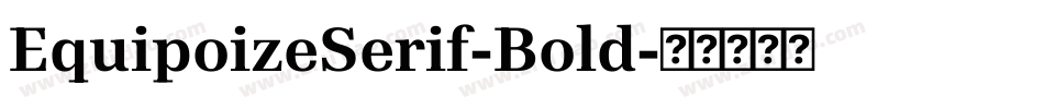 EquipoizeSerif-Bold字体转换