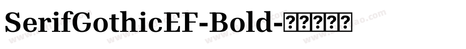SerifGothicEF-Bold字体转换