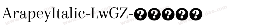 ArapeyItalic-LwGZ字体转换