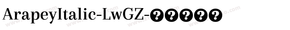 ArapeyItalic-LwGZ字体转换