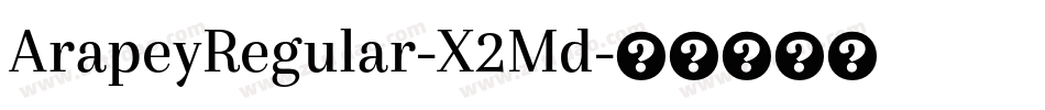 ArapeyRegular-X2Md字体转换