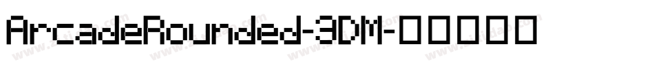 ArcadeRounded-3DM字体转换