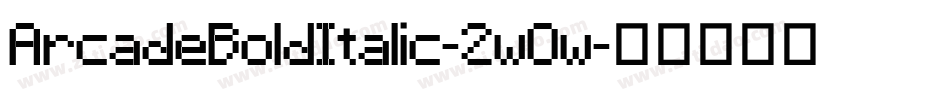 ArcadeBoldItalic-2wOw字体转换
