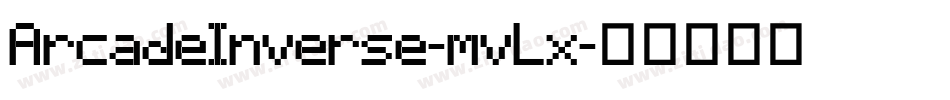ArcadeInverse-mvLx字体转换