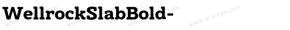 WellrockSlabBold字体转换