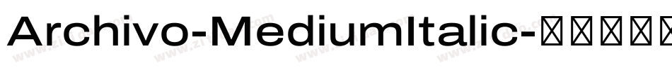 Archivo-MediumItalic字体转换