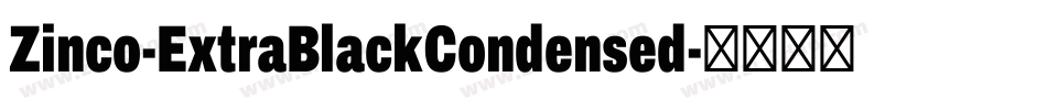 Zinco-ExtraBlackCondensed字体转换