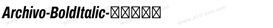 Archivo-BoldItalic字体转换