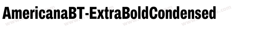 AmericanaBT-ExtraBoldCondensed字体转换