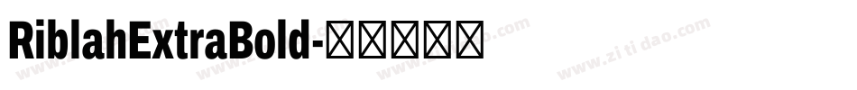 RiblahExtraBold字体转换