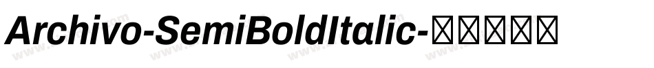 Archivo-SemiBoldItalic字体转换