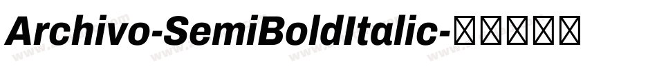 Archivo-SemiBoldItalic字体转换