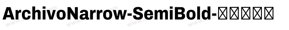 ArchivoNarrow-SemiBold字体转换