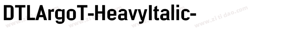 DTLArgoT-HeavyItalic字体转换