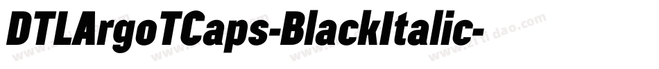 DTLArgoTCaps-BlackItalic字体转换