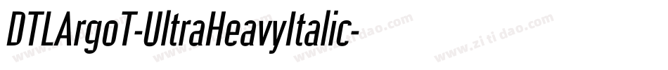 DTLArgoT-UltraHeavyItalic字体转换