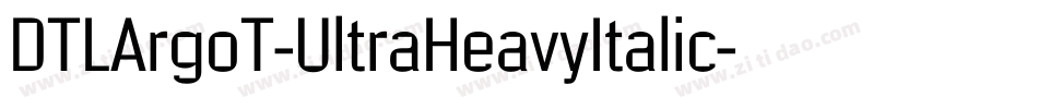 DTLArgoT-UltraHeavyItalic字体转换