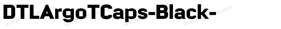 DTLArgoTCaps-Black字体转换