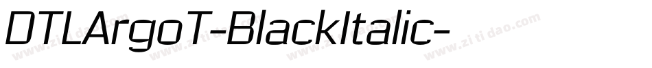 DTLArgoT-BlackItalic字体转换