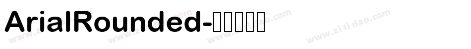 ArialRounded字体转换 ArialRounded字体转换