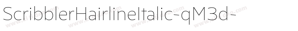 ScribblerHairlineItalic-qM3d字体转换