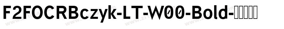 F2FOCRBczyk-LT-W00-Bold字体转换
